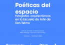 Exposición fotográfica sobre arquitectura de la Escuela de Arte de San Telmo de Málaga